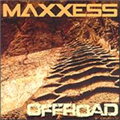 MAXXESS - OFFROAD (2006 ALBUM) Nine progressive psycho-acoustic instrumental electronic stories built to test your amplifiers & speakers – Drive ‘em hard and Play ‘em LOUD!
