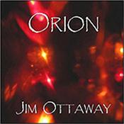 OTTAWAY, JIM - ORION (CDR-2008 SPACE AMBIENT ELECTRONIC MUSIC) Award winning Australian composer / synthesist’s 2nd international release featuring 8 Tracks over 73 Minutes of Melodic Space Ambient Electronic Music!