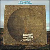 SYD ARTHUR - SOUND MIRROR (2014 STUDIO ALBUM/CARAVAN-ISH STYLE) Harvest Records release the new 2014 album by this Canterbury Psychedelic rock quartet – a band made for classic CARAVAN music fans!