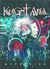 KNIGHT AREA - HYPERLIVE (DVD+CD-LIVE IN POLAND 2015) The first live DVD release by the Dutch Melodic Prog-Rock sensation featuring keyboards and guitars driven Symphonic and Neo-Progressive Rock!
