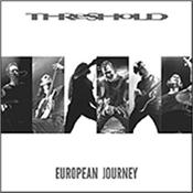 THRESHOLD - EUROPEAN JOURNEY (2CD-LTD DIGI-PAK) Formed in the late 80’s, these Brit Progressive Metal frontrunners combine influences of Heavy Metal & Prog Rock to craft their very own trademark style!