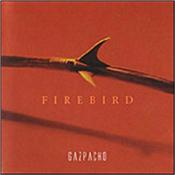 GAZPACHO - FIREBIRD (2016 REISSUE/2005 ALBUM/DIGI-PAK) Out of print for a considerable time, their 2005 3rd album is thankfully now available once more on CD in 2016, and it has been given Mid-Price status!