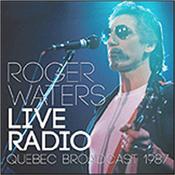 WATERS, ROGER - LIVE RADIO (1987 RADIO BROADCAST) This is a good quality licensed radio broadcast recording from the Quebec concert of Roger’s 'Radio K.A.O.S.' tour of in 1987!