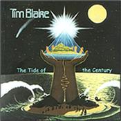 BLAKE, TIM - TIDE OF THE CENTURY (2017 REMASTER OF 2000 ALBUM) Originally released in year 2000, this is the 4th in a 2017 series of Remastered reissues of Blake’s classic psychedelic-electronic catalogue!