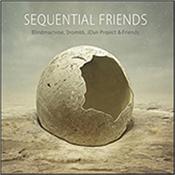 BLINDMACHINE & FRIENDS - SEQUENTIAL FRIENDS (2018 ALBUM/3-PANEL DIGI-PAK) The clue is in the title folks…5 tracks of sequencer driven “Berlin School” EM influenced by the genre’s forefathers: TANGERINE DREAM & KLAUS SCHULZE!