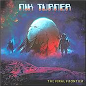 TURNER, NIK - FINAL FRONTIER (2019 STUDIO ALBUM/DIGI-PAK IMPORT) The 2019 solo-album from Nik Turner takes the space-rock legend and co-founder of HAWKWIND back to the sci-fi psychedelia of the band’s early days!