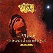ELOY - VISION, SWORD & PYRE-PART II (2019 ALBUM/DIGI-PAK) The greatest of the German fantasy Prog bands are back with the 2nd and final part in Frank Bornemann’s Magnum Opus concept series of albums!