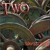 WAVESTAR II - TWO (2021 ALBUM BY DYSON, WARD & WHITLAN/DIGI-PAK) 2021 album from John Dyson, Paul Ward and Stephan Whitlan as WAVESTAR II with a special guest appearance by Gordon Giltrap on one track!