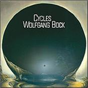 BOCK, WOLFGANG - CYCLES (2022 1ST TIME ON CD/1980 ALBUM/GFOLD CARD) 1st Time on CD for little known Schulze inspired long player from 1980 … and after hearing it you’ll be amazed as to why it hasn’t happened before now!