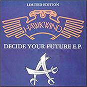 HAWKWIND - DECIDE YOUR FUTURE (12" VINYL ON ORIG 4REAL LABEL) 