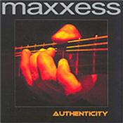 MAXXESS - AUTHENTICITY (2005 ALBUM) Sensational melodic instrumental electronic rock - electrifying guitars, synths & more – 7 tracks played without compromise - Fasten your seat belts & go!