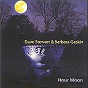 STEWART, DAVE & BARBARA GASKIN - HOUR MOON (2009 5 TRACK EP) Bonus Tracks EP issued as a companion to the excellent ‘Green And Blue’ album and it includes two covers done in the way only S&G can!