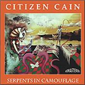 CITIZEN CAIN - SERPENTS IN CAMOUFLAGE (2CD-2013 REMASTER REISSUE) 1993 studio album by a band with strong influences of MARILLION, (early) GENESIS, JETHRO TULL & CAMEL, plus a vocalist reminiscent of Peter Gabriel!
