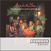 FAIRPORT CONVENTION - RISING FOR THE MOON (2CD-2013 REM/DLX CARD COVER) 1975 classic album – the last with Sandy Denny - Remastered & Expanded into a Double Disc with Home Demos, Alternates and Unreleased ‘Live’ tracks!