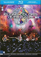 FLYING COLORS (MORSE/PORTNOY) - LIVE IN EUROPE (BLURAY-2012 CONCERT) BluRay edition of 2012 concert performance from the band that is: Mike Portnoy (drums / vocals), Dave LaRue (bass), Neal Morse (keyboards / vocals), Casey McPherson (vocals / guitars) and Steve Morse (guitars)!