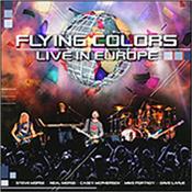 FLYING COLORS (MORSE/PORTNOY) - LIVE IN EUROPE (2CD-2012 CONCERT) 2CD edition of 2012 concert performance from the band that features: Mike Portnoy, Dave LaRue, Neal Morse, Casey McPherson and Steve Morse!