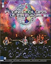 FLYING COLORS (MORSE/PORTNOY) - LIVE IN EUROPE (DVD-REGION 0/NTSC/2012 CONCERT) DVD edition of 2012 concert performance from the band that is: Mike Portnoy (drums / vocals), Dave LaRue (bass), Neal Morse (keyboards / vocals), Casey McPherson (vocals / guitars) and Steve Morse (guitars)!