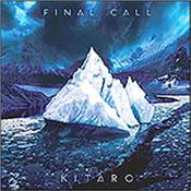 KITARO - FINAL CALL (2013 IMPORT ONLY ALBUM/3-PANE DIGIPAK) Epic voyage in a beautifully designed 3-Pane Digi-Pak offering a new collection of beautifully crafted, melodic, atmospheric synthesizer music from the master!