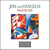 JON & VANGELIS - PAGE OF LIFE (2013 REMASTER/1 BONUS TRK/DIGI-PAK) This is from a series of Remastered Reissues that come in a Deluxe Digi-Pak containing a Booklet with restored Original Album Artwork, plus a Bonus Track!