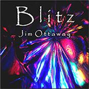 OTTAWAY, JIM - BLITZ (CDR-2012 MELODIC COSMIC ELECTRONIC MUSIC) Award winning Australian composer / synthesist’s 6th international release featuring 14 Tracks over nearly 58 Minutes of Melodic Electronic Pop Music!
