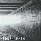 CANOVAS, JAVI - HIDDEN PATH (2014 ALBUM) Popular Spanish “EM” composer working in the “Berlin School” traditions of sequencing and melodic atmospheric tracks that are medium to long in length!