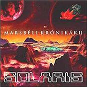SOLARIS - MARTIAN CHRONICLES II (2014 2ND VOLUME OF CLASSIC) Re-united for Volume 2 of the classic ‘Martian Chronicles’ concept - The 1984 original is considered to be one of the finest Instrumental Prog albums ever!