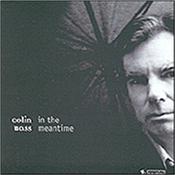 BASS, COLIN - IN THE MEANTIME (2007 REM/2003 ALBUM/5 BONUS TRKS) 2007 Remaster of his 2nd studio album from the CAMEL bassist / vocalist and this one comes with an 8-Page Booklet & 5 Bonus Tracks have been added!