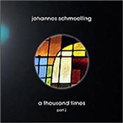 SCHMOELLING, JOHANNES - A THOUSAND TIMES-PART 2 (2016 CD FT.JONAS BEHRENS) Due in October 2016, you can now pre-order your copy of the new album by the wonderful ex-TANGERINE DREAM and current LOOM keyboardist!