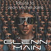 MAIN, GLENN - TRIBUTE TO JEAN-MICHEL JARRE (2016 ALBUM) A new Tribute to the great Frenchman by one of his most devoted followers and a great synth musician in his own right – Norway’s Glenn Main!