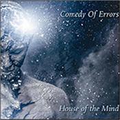 COMEDY OF ERRORS - HOUSE OF THE MIND (2017 ALBUM/DIGI-PAK) 80’s Scottish Progressive band revival continues with their 4th studio album packaged in a smart Digi-Pak that includes a 12-Page Booklet with lyrics etc!