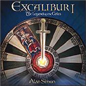 SIMON, ALAN [VARIOUS ARTISTS] - EXCALIBUR I:LEGEND OF THE CELTS (HODGSON/LOCKWOOD) With many top-line guests, this concept album is part of a series of ALAN PARSONS PROJECT style releases based on the legendary Arthurian saga!