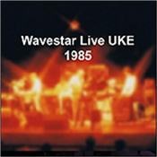 WAVESTAR - LIVE AT UKE 1985 (IST CD RELEASE FOR ARCHIVE GIG) 1st time on CD for archive recording of the original line-up live at UKE 1985 where the band brought the house down with their debut ‘live’ performance!