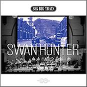 BIG BIG TRAIN - SWAN HUNTER (2018 5-TRACK CDEP/DIGI-PAK) This EP includes a 2017 ‘live’ version and a 2018 remix of the studio version of the much-loved song originally featured on the band’s ‘English Electric’ album!