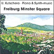 KUTSCHERA, U. - VOL.4: FREIBURG MINSTER SQUARE (2019 SYMPHO SYNTH) Ridiculously addictive, elegant, melodic, neo-classical melodies from Germany for fans of Rick Wakeman & Richard Vimal’s more symphonic, romantic styles!
