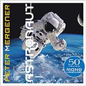 MERGENER, PETER - ASTRONAUT (2019 LIMITED EDITION OF 300 UNITS) Released to celebrate the jubilee of 50 years since the lunar landing, this is former SOFTWARE member Peter Mergener's 2019 Studio album!