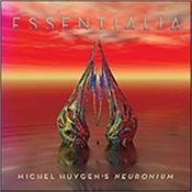 NEURONIUM - ESSENTIALIA:ESSENCE OF MICHEL HUYGEN'S NEURONIUM Compilation of band favourites hand-picked by its driving force: Michel Huygen and this Newly Remastered album spans the entire career of NEURONIUM!
