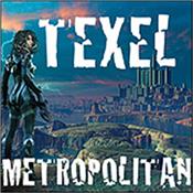 TEXEL - METROPOLITAN (2021 ALBUM FOR FOCUS FANS) If you’re a FOCUS fan, especially the 1971’s ‘Moving Waves’ album, this will be love at first listen for you… and it features some big name guest Prog players!