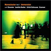 IMMERSION [FT.ULRICH SCHNAUSS] - NANOCLUSTER-V.1 (SCHANUSS/TARWATER/SCANNER CO-OP!) TANGERINE DREAM member Ulrich Schnauss features on three tracks on this label that features other big name artists in the modern leftfield EM scene!