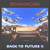 BRAINWORK - BACK TO FUTURE-II (2017 STUDIO ALBUM) ‘Back To Future II’ is melodic “Berlin School” music with a lot of hypnotic rhythms!