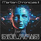 SOLARIS - MARTIAN CHRONICLES-III:I OR AI (2024 2CD DIGI-PAK) 3rd album in the series and a current CDS Best Seller featuring all classic instrumental Prog sounds delivered via one of the finest productions in ages!