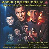 JENKINS, MARK & GUESTS - MODULAR SESSIONS 16:WHERE NO-ONE HAS GONE BEFORE 4th release in 2023 of the ‘Modular Sessions’ limited collectors’ series is Issue 16 featuring guests from the European Synth scene, including Wolfram Spyra!