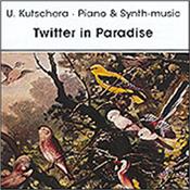 KUTSCHERA, U. - TWITTER IN PARADISE [V.6] (2023 ALBUM) Ridiculously addictive, elegant, melodic, neo-classical melodies from Germany for fans of Vangelis and Richard Vimal’s more symphonic, romantic styles!