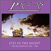 PALLAS - EYES IN THE NIGHT-RECORDINGS 1981-86 (6CD+BR BOX) New 2024 Seven-Disc Boxed Set Anthology containing 6 CD’s & 1 BluRay Video celebrating the music of this neo-Prog band between 1981 & 1986!