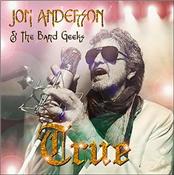 ANDERSON, JON & THE BAND GEEKS - TRUE (2024 ALBUM RIVALING THAT CLASSIC YES SOUND!)
‘True’ is a brand new studio album of 9 Anderson originals composed and performed with the intention of rivalling the epic sound of classic YES!