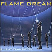 FLAME DREAM - SILENT TRANSITION (2024 ALBUM/DIGIPAK/20-PAGE BKT) Comeback for Swiss Proggers with a sound built on keyboards, guitar, bass & percussion, plus some wind instruments and Anderson - Gabriel style vocals!
