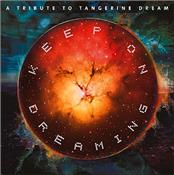 V/A (SCHMOELLING/MERGENER ETC) - KEEP ON DREAMING-TRIBUTE TO TANGERINE DREAM (2026)
Peter Mergener, Bertrand Loreau, AXESS, Olivier Briand, Lambert Ringlage, Jiannis, Johannes Schmoelling and more with PREVIOULY UNRELEASED tracks!