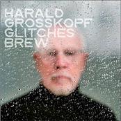 GROSSKOPF, HARALD - GLITCHES BREW (2026 ALBUM/DIGI-PAK)
Vital new album by EM Legend with an underlying theme on the productive friction between man and machine, plus there’s a nod to a famous jazz album!