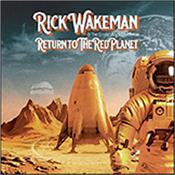 WAKEMAN, RICK & THE E.R.E. - RETURN TO THE RED PLANET (2LP-2026 BLACK VINYL) Double Vinyl edition of the epic return to Mars, Wakeman’s new Progressive Rock suite inspired by both past and the latest discoveries on the red planet.