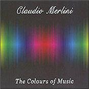 MERLINI, CLAUDIO - COLOURS OF MUSIC (2010 ALBUM) Debut UK album by young Italian composer/keyboard musician playing melodic instrumental synthesizer music influenced by the likes of Vangelis and Jarre!