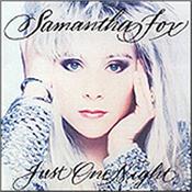 FOX, SAMANTHA - JUST ONE NIGHT (2CD-2012 DELUXE EXPANDED EDITION) 1991 Jive Electro-Pop album Expanded & Remastered to a Double Disc Set in 2012 with 23 Bonus Tracks!